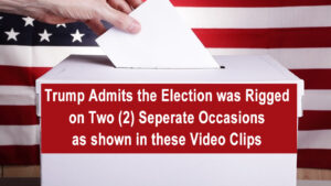 Trump admits election was rigged